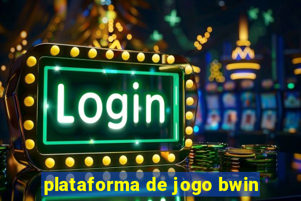 plataforma de jogo bwin